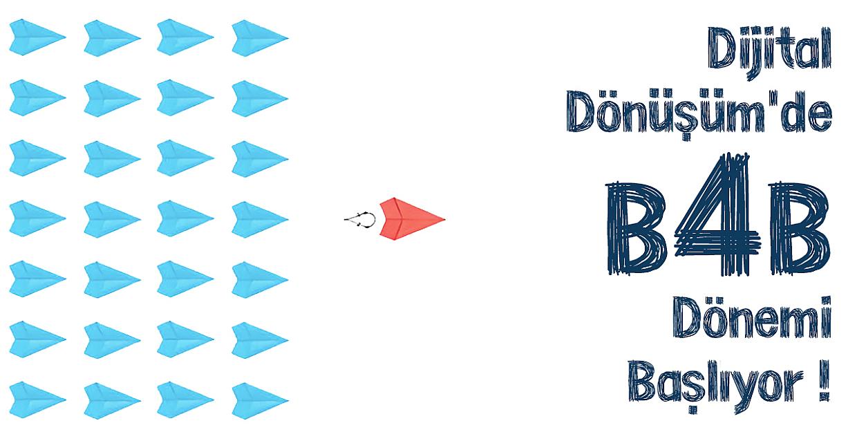 B4B / B2B E-Ticaret Yönetim Danışmanlığı